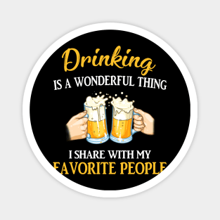 Drinking Is A Wonderful Thing Magnet